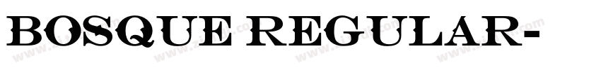 BOSQUE Regular字体转换